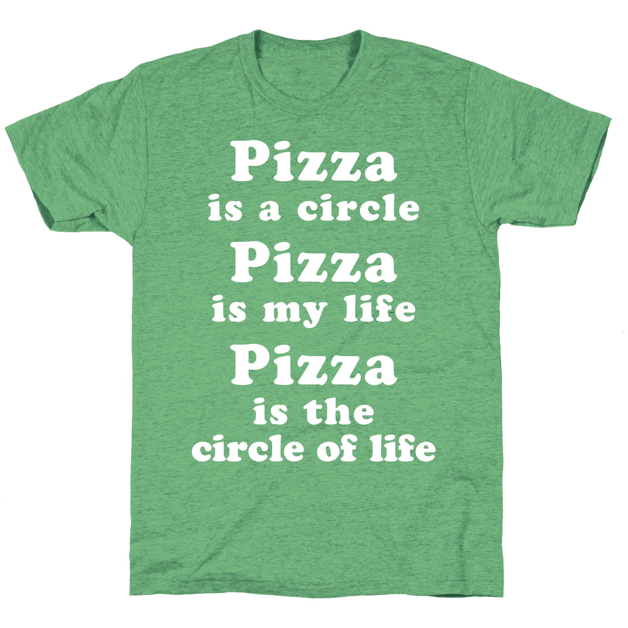 Pizza Is The Circle Of Life Unisex Triblend Tee